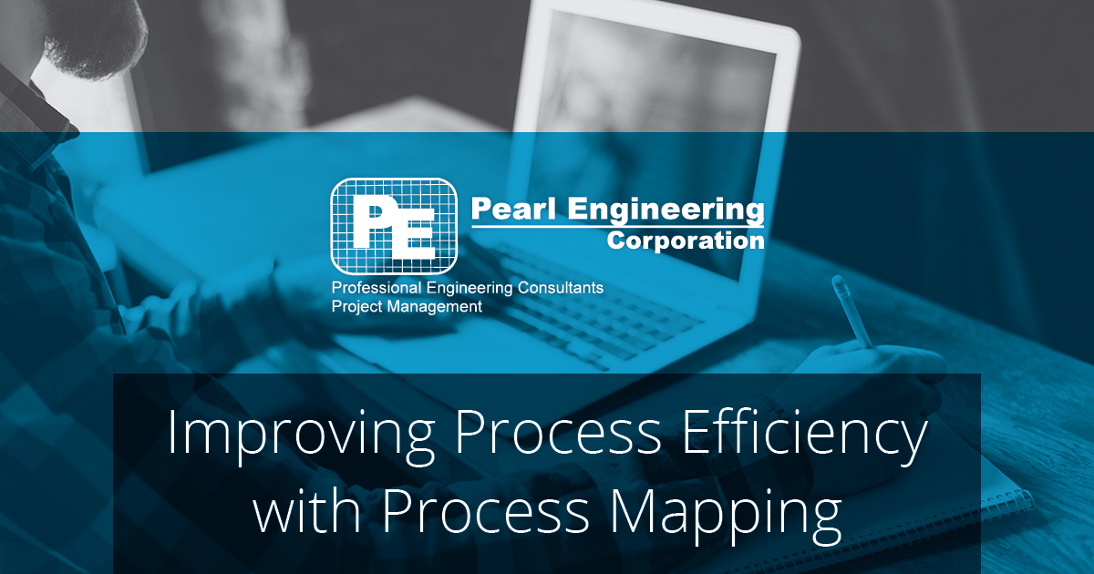 Improving Process Efficiency With Process Mapping | Pearl Engineering